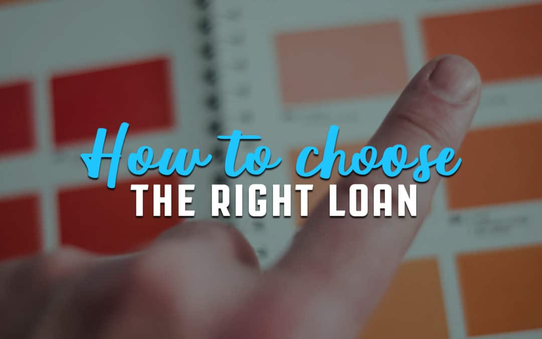 How To Choose The Right Mortgage